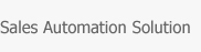 Sales Automation Solution